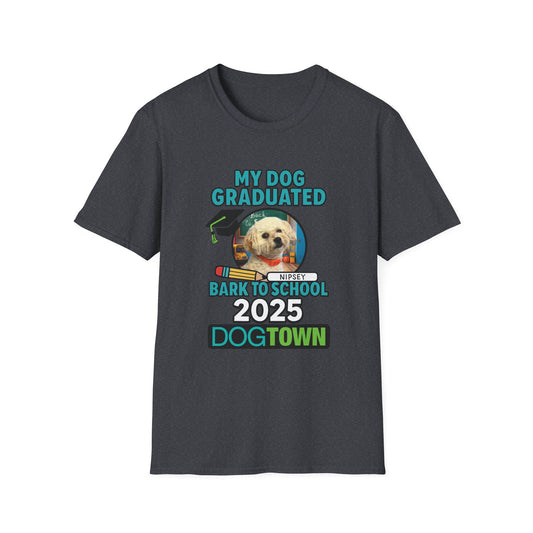 Bark to School 2025 - Unisex T-Shirt (Nipsey)