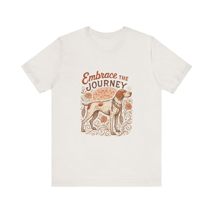 Dogtown Boho Revival "Embrace the Journey" Unisex Jersey Short Sleeve Tee (German Shorthaired Pointer)