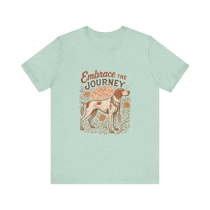 Dogtown Boho Revival "Embrace the Journey" Unisex Jersey Short Sleeve Tee (German Shorthaired Pointer)