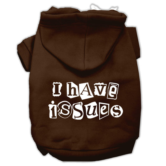 Mirage Pet 62-29 SMBR I Have Issues Screen Printed Dog Pet Hoodies&#44